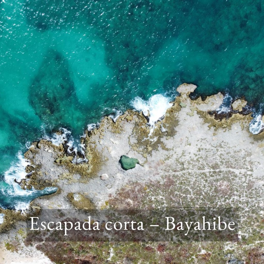 ESCAPADA CORTA BAYAHIBE